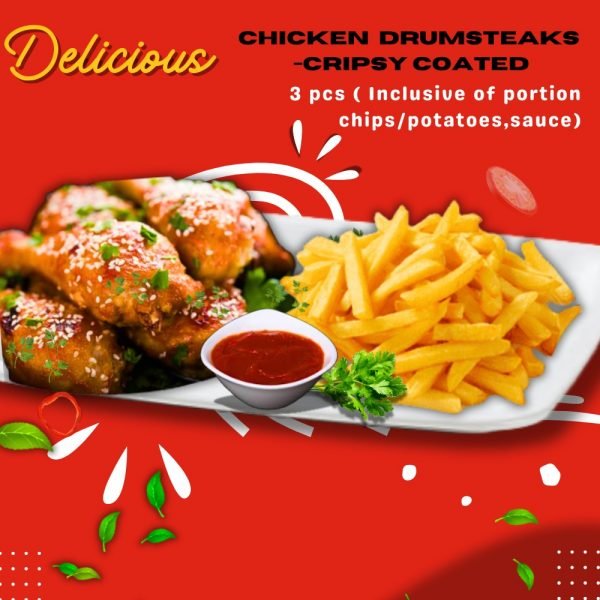 3. Crispy Coated Chicken Drumstakes - 3pcs (Portion Inclusive Of Chips /potatoes,sauce)